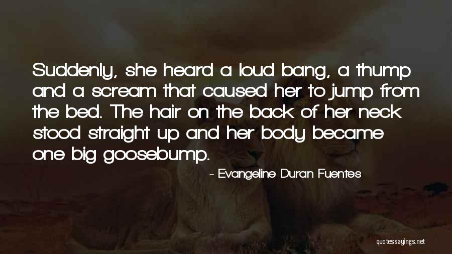 Fear That A Goose Quotes By Evangeline Duran Fuentes Fear That A Goose Quotes By Evangeline Duran Fuentes