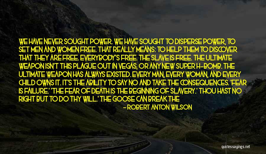 Fear That A Goose Quotes By Robert Anton Wilson Fear That A Goose Quotes By Robert Anton Wilson