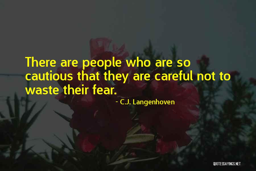 Fear That People Quotes By C.J. Langenhoven Fear That People Quotes By C.J. Langenhoven