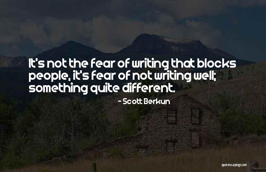Fear That People Quotes By Scott Berkun Fear That People Quotes By Scott Berkun
