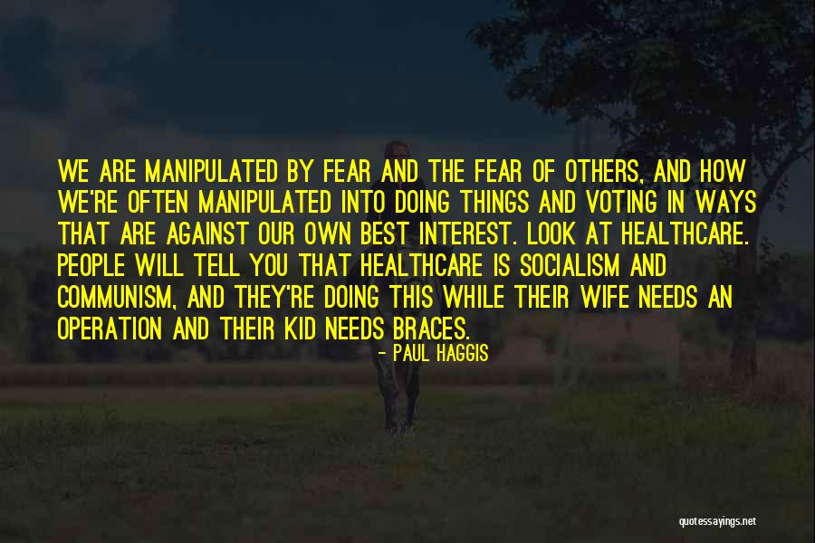 Fear That Quotes By Paul Haggis Fear That Quotes By Paul Haggis