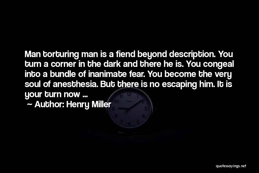 Fear The Dark Quotes By Henry Miller