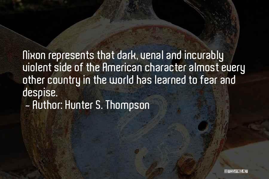 Fear The Dark Quotes By Hunter S. Thompson