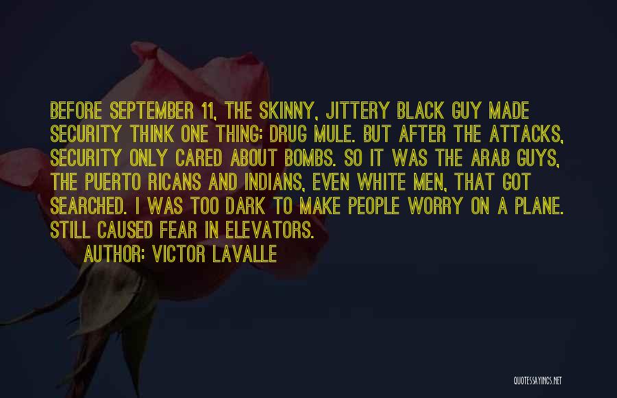 Fear The Dark Quotes By Victor LaValle