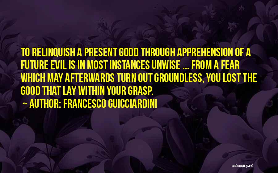 Fear The Future Quotes By Francesco Guicciardini