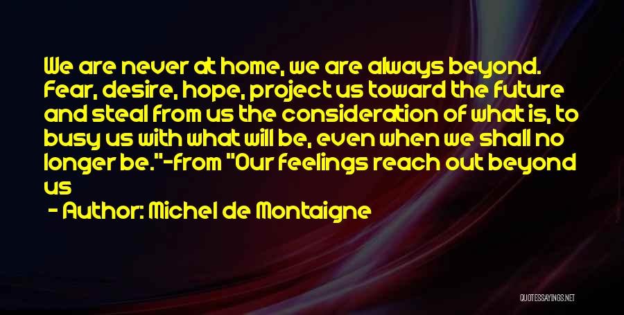 Fear The Future Quotes By Michel De Montaigne