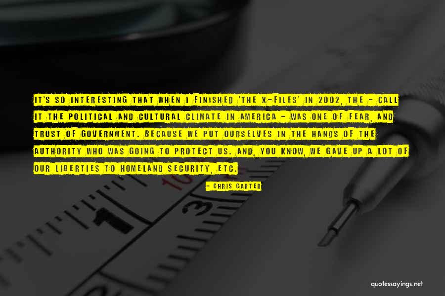 Fear The Government Quotes By Chris Carter Fear The Government Quotes By Chris Carter