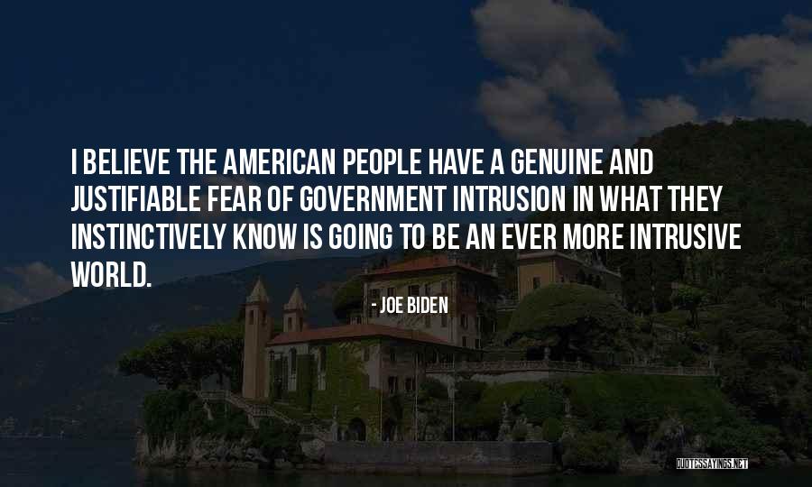 Fear The Government Quotes By Joe Biden Fear The Government Quotes By Joe Biden