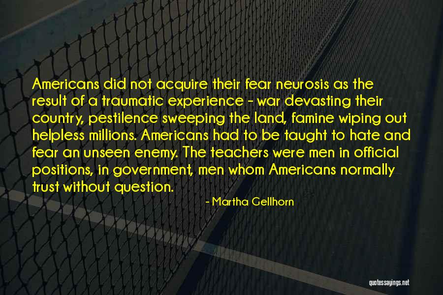 Fear The Government Quotes By Martha Gellhorn Fear The Government Quotes By Martha Gellhorn