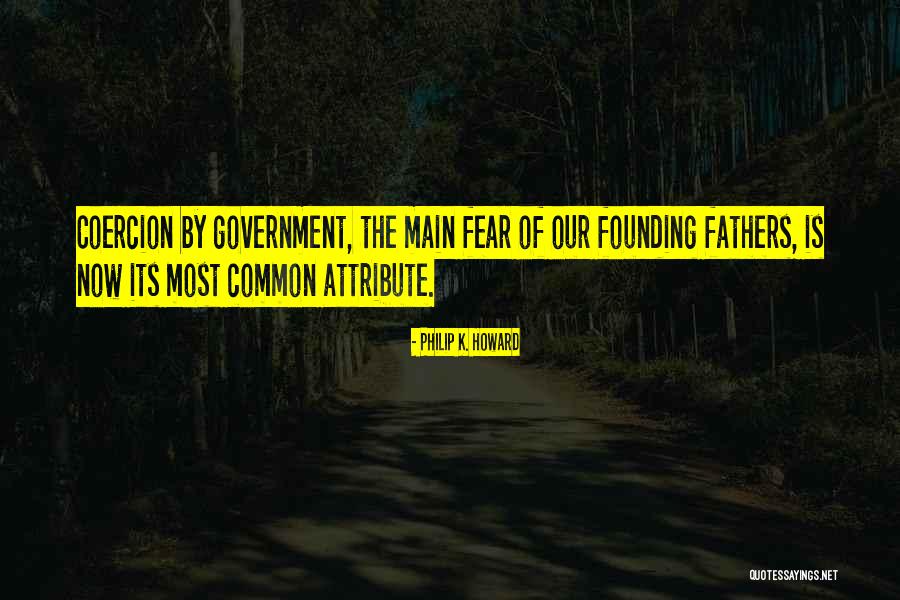 Fear The Government Quotes By Philip K. Howard Fear The Government Quotes By Philip K. Howard