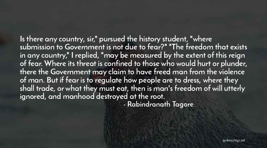 Fear The Government Quotes By Rabindranath Tagore Fear The Government Quotes By Rabindranath Tagore
