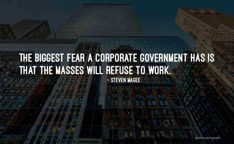Fear The Government Quotes By Steven Magee Fear The Government Quotes By Steven Magee
