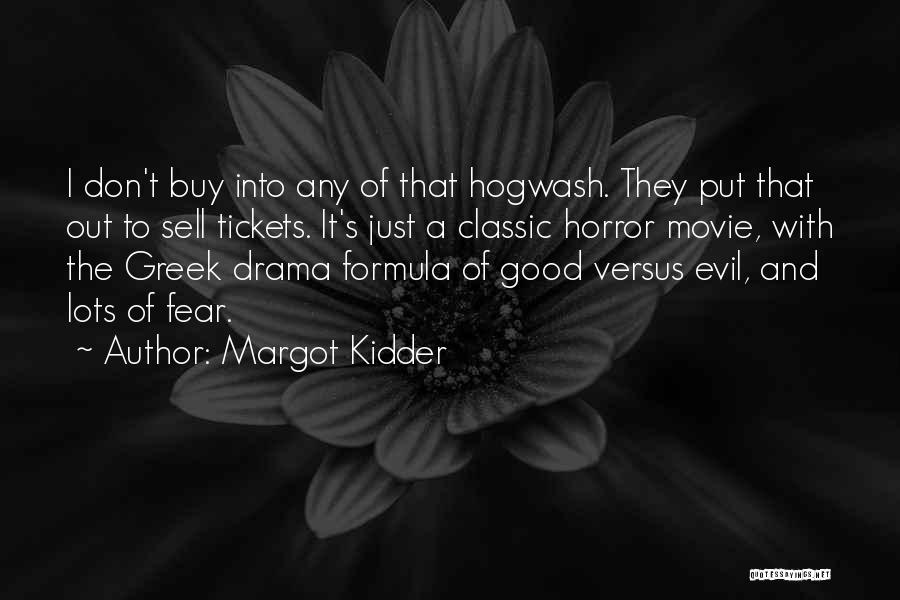 Fear The Movie Quotes By Margot Kidder