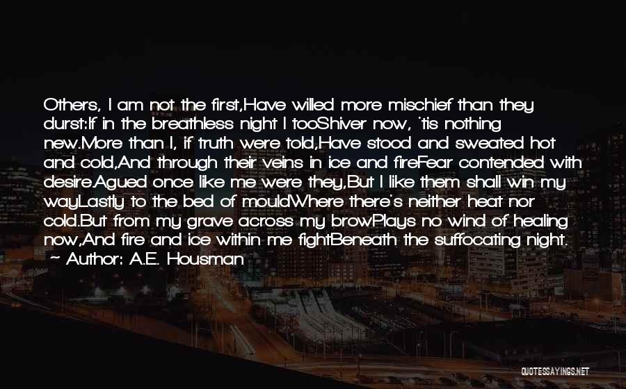 Fear The Night Quotes By A.E. Housman