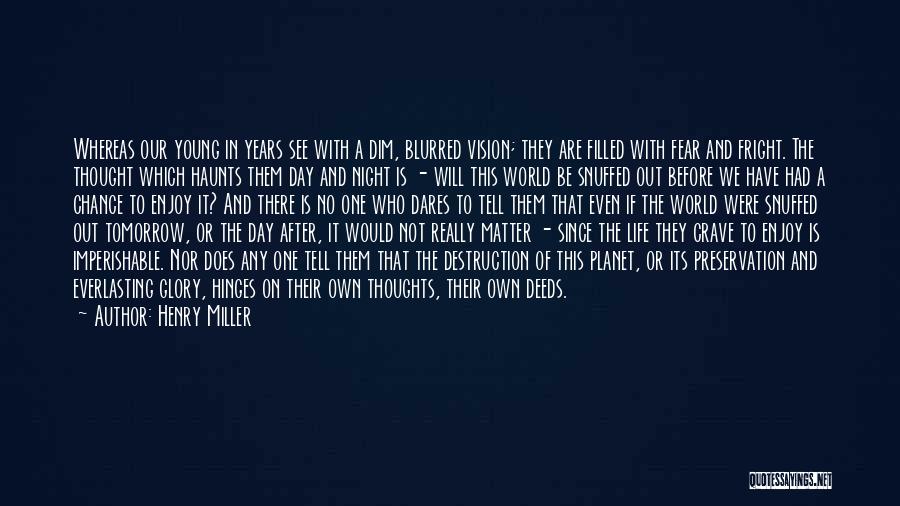 Fear The Night Quotes By Henry Miller