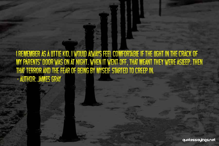 Fear The Night Quotes By James Gray
