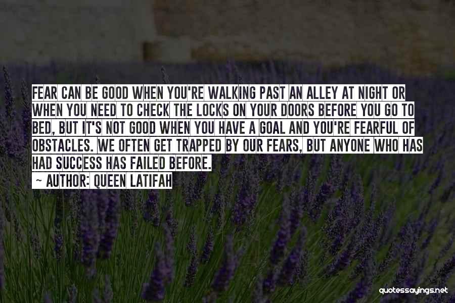 Fear The Night Quotes By Queen Latifah