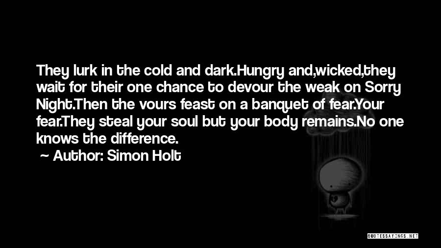 Fear The Night Quotes By Simon Holt
