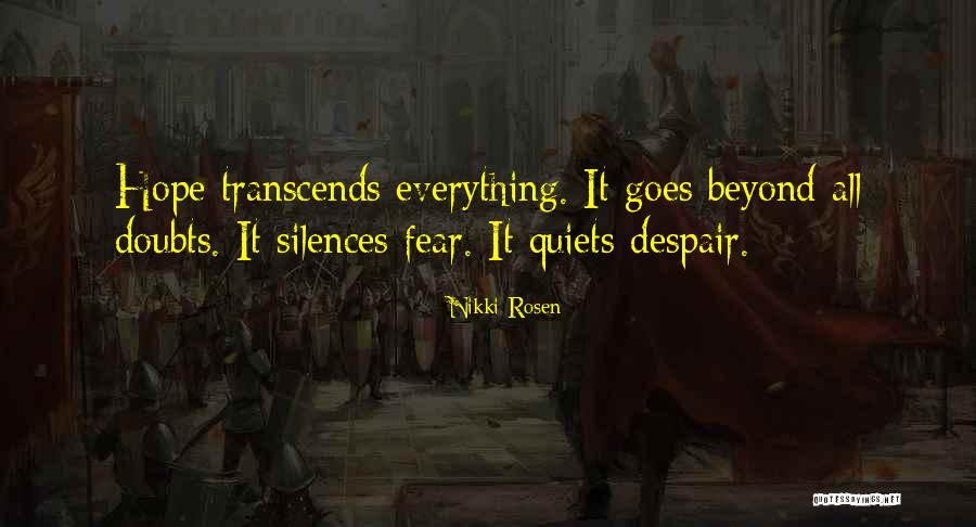 Fear The Quiet Ones Quotes By Nikki Rosen Fear The Quiet Ones Quotes By Nikki Rosen