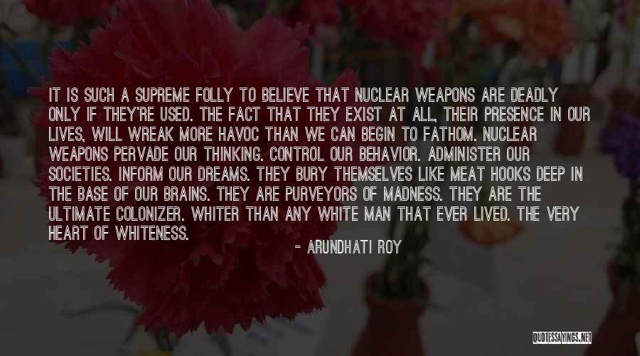 Fear The Truth Quotes By Arundhati Roy Fear The Truth Quotes By Arundhati Roy