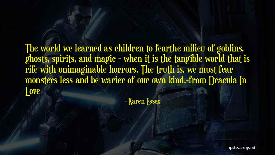 Fear The Truth Quotes By Karen Essex Fear The Truth Quotes By Karen Essex