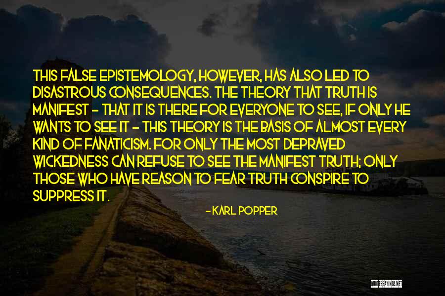 Fear The Truth Quotes By Karl Popper Fear The Truth Quotes By Karl Popper
