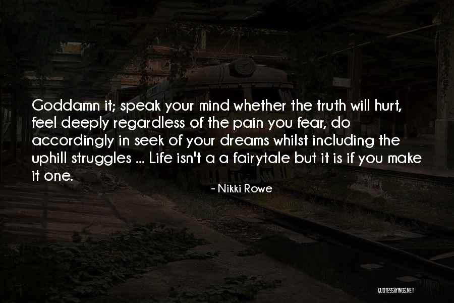 Fear The Truth Quotes By Nikki Rowe Fear The Truth Quotes By Nikki Rowe