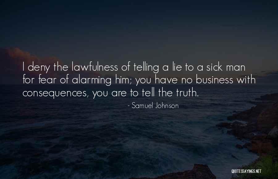 Fear The Truth Quotes By Samuel Johnson Fear The Truth Quotes By Samuel Johnson