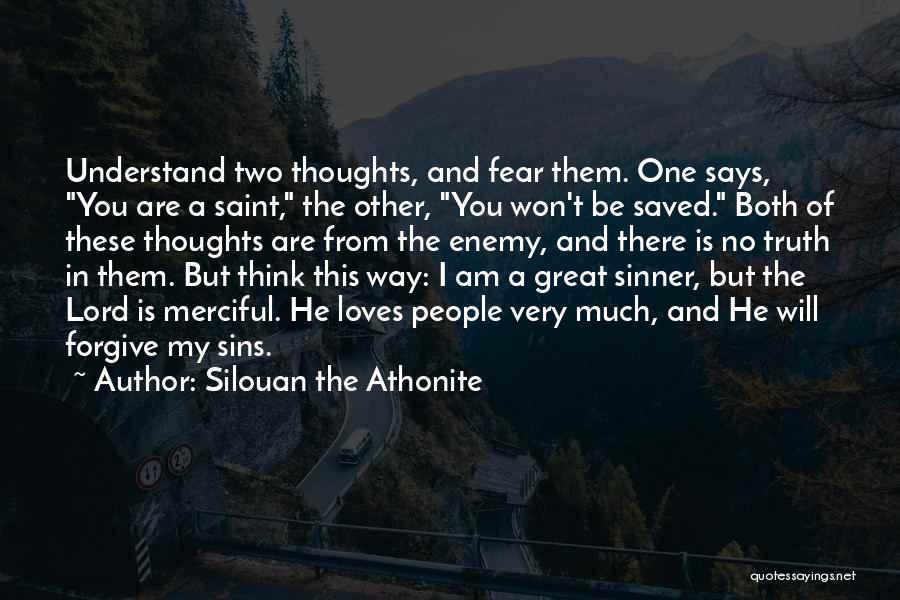 Fear The Truth Quotes By Silouan The Athonite