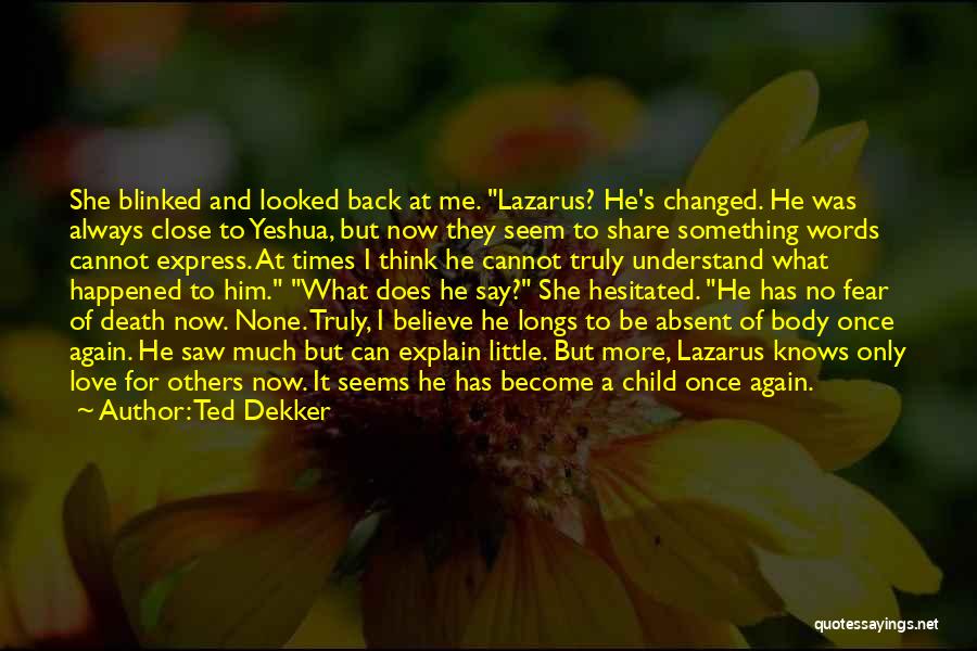 Fear To Express Love Quotes By Ted Dekker