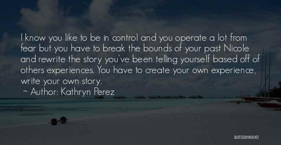 Fear To Failure Quotes By Kathryn Perez