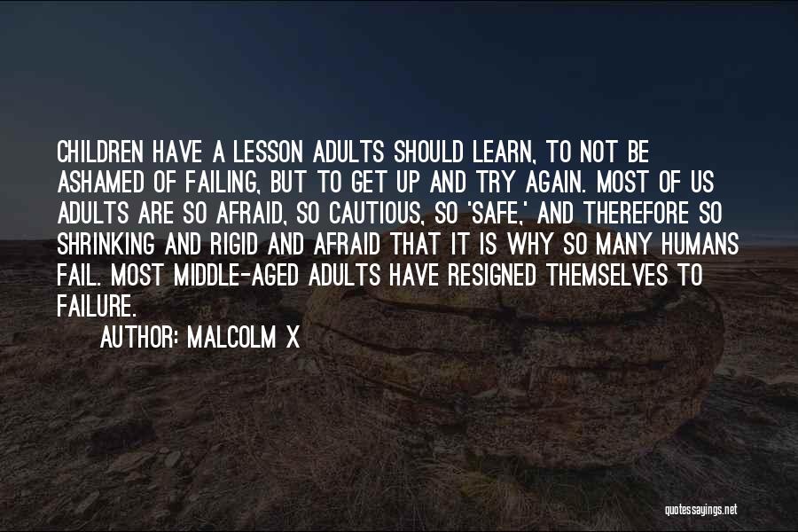 Fear To Failure Quotes By Malcolm X