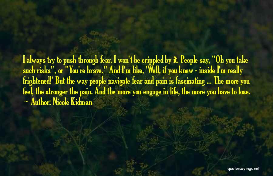 Fear To Lose Someone Quotes By Nicole Kidman