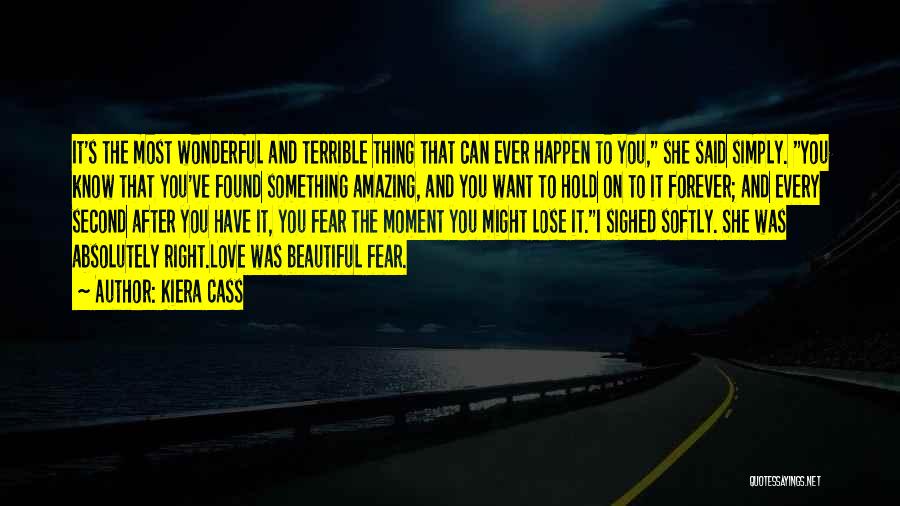 Fear To Lose The One You Love Quotes By Kiera Cass