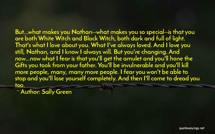 Fear To Lose The One You Love Quotes By Sally Green