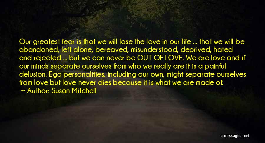 Fear To Lose The One You Love Quotes By Susan Mitchell