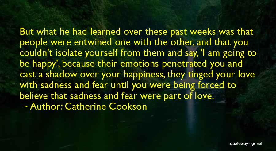 Fear To Say I Love You Quotes By Catherine Cookson