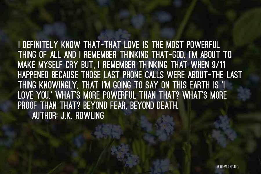 Fear To Say I Love You Quotes By J.K. Rowling