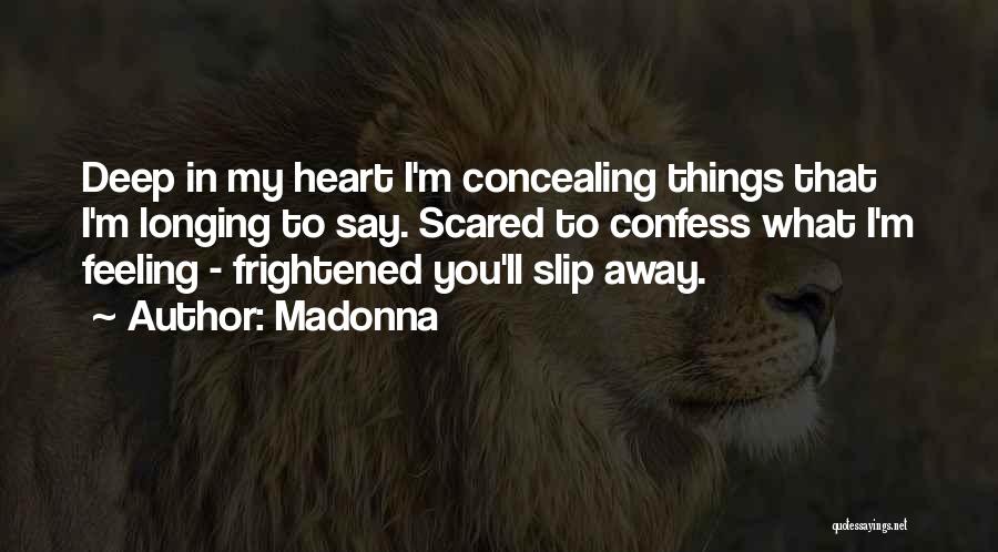 Fear To Say I Love You Quotes By Madonna