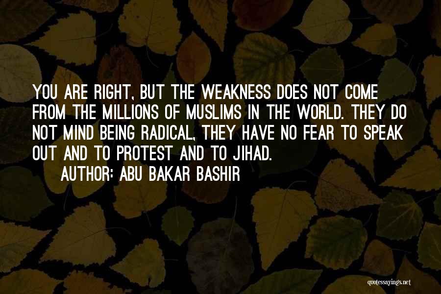 Fear To Speak Quotes By Abu Bakar Bashir