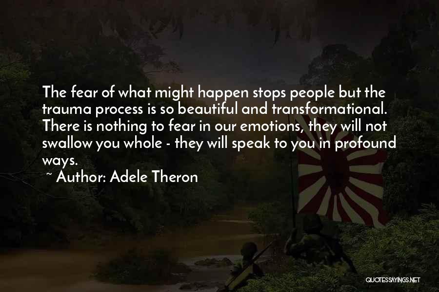 Fear To Speak Quotes By Adele Theron