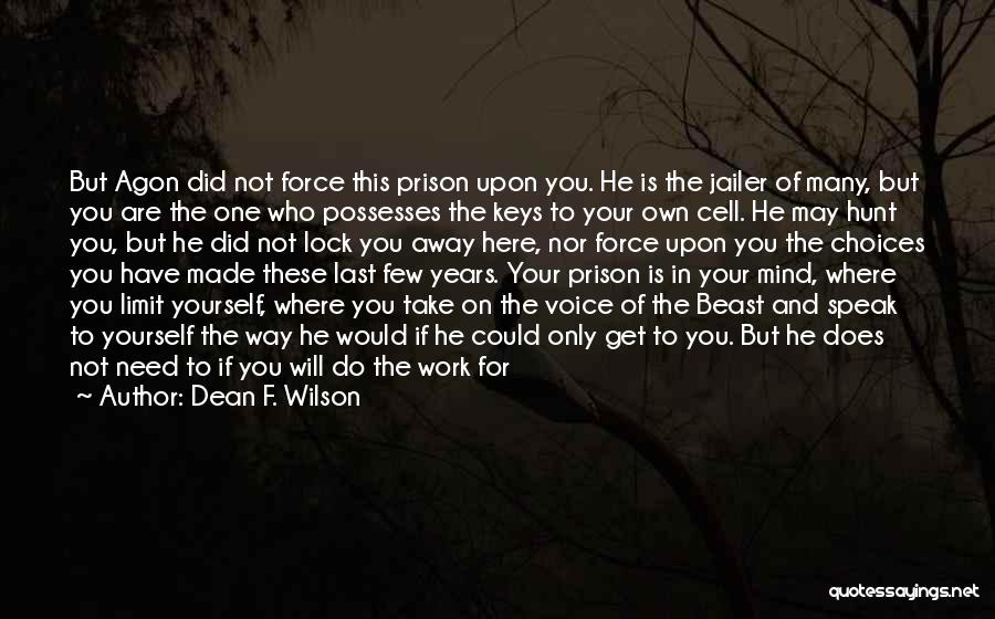 Fear To Speak Quotes By Dean F. Wilson