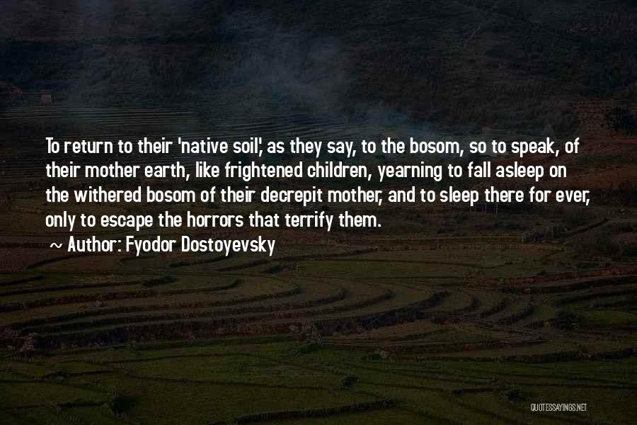 Fear To Speak Quotes By Fyodor Dostoyevsky