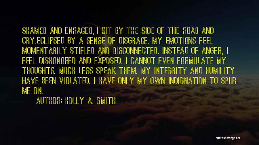 Fear To Speak Quotes By Holly A. Smith