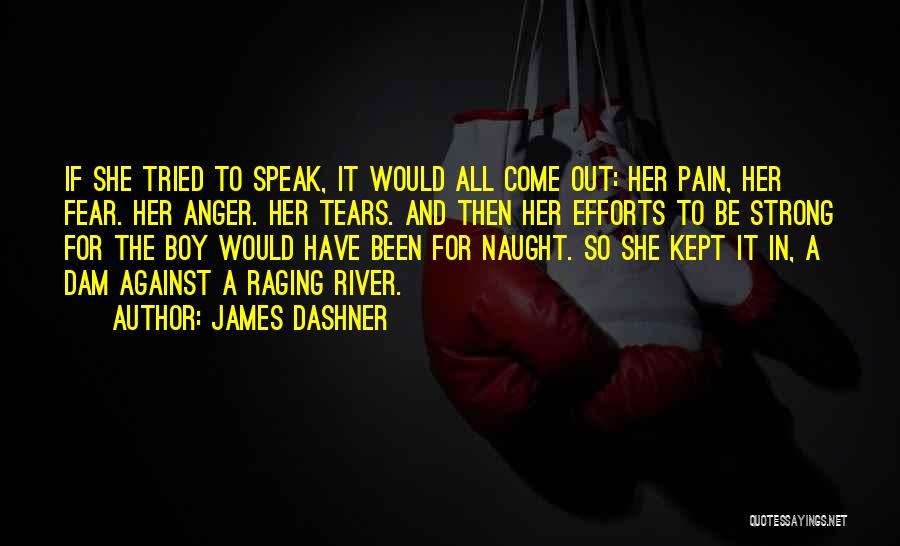 Fear To Speak Quotes By James Dashner