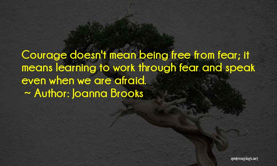 Fear To Speak Quotes By Joanna Brooks