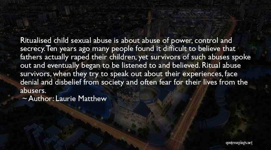 Fear To Speak Quotes By Laurie Matthew