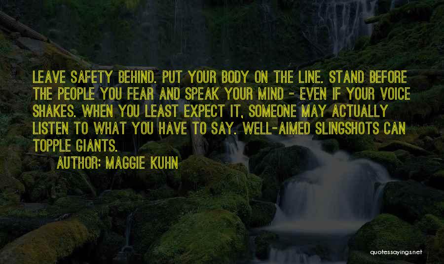 Fear To Speak Quotes By Maggie Kuhn