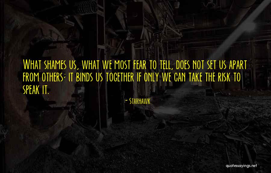 Fear To Speak Quotes By Starhawk