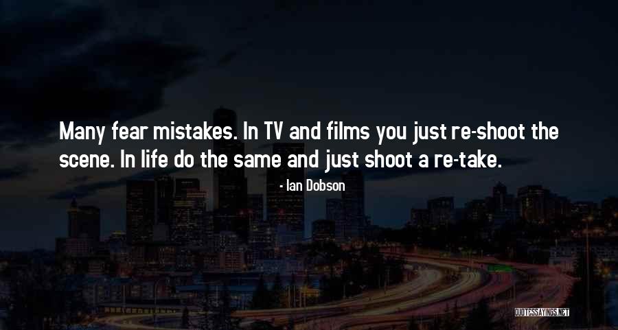 Fear Tv Quotes By Ian Dobson Fear Tv Quotes By Ian Dobson